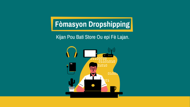 Fòmasyon Dropshipping : Kijan Pou Bati Store Ou epi Jenere Lajan.